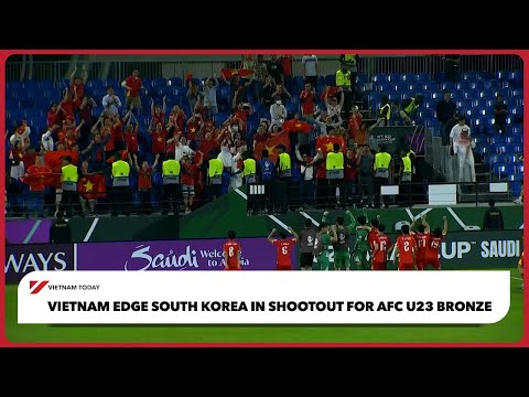 Vietnam edge South Korea in shootout for AFC U23 bronze | Vietnam Today